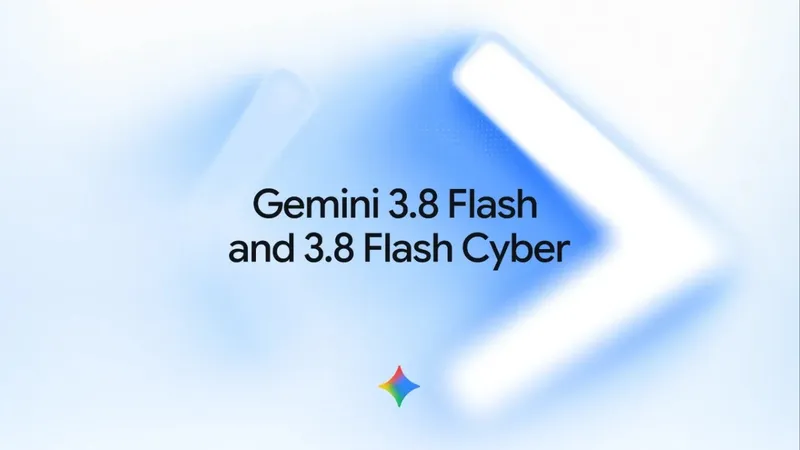 Google, Gemini 3.8 Flash ve siber güvenlik odaklı yeni modelini duyurdu