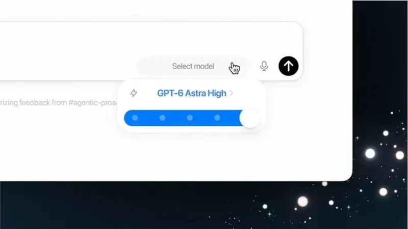 GPT-6 Astra modeli ücretli aboneliklere açıldı